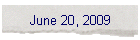 June 20, 2009