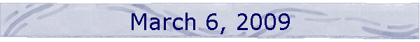 March 6, 2009