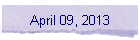 April 09, 2013